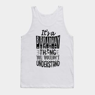 Broadway Thing Tank Top